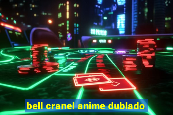 bell cranel anime dublado